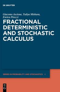 Fractional Deterministic and Stochastic Calculus