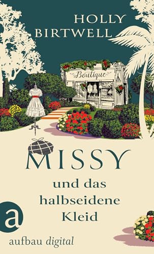 Cover: Holly Birtwell - Missy und das halbseidene Kleid