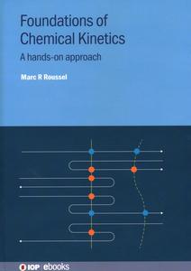 Foundations of Chemical Kinetics A hands-on approach