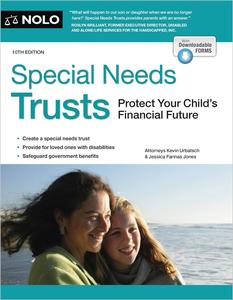 Special Needs Trusts Protect Your Child’s Financial Future, 10th Edition