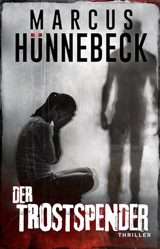 Cover: Hünnebeck, Marcus - Der Trostspender