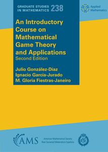 An Introductory Course on Mathematical Game Theory and Applications, 2nd Edition