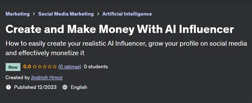 Create and Make Money With AI Influencer