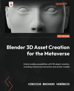 Blender 3D Asset Creation for the Metaverse Unlock endless possibilities with 3D object creation, including metaverse