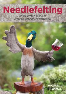 Needlefelting An Illustrated Guide to Creating Characters from wood