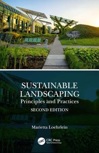 Sustainable Landscaping Principles and Practices, 2nd Edition
