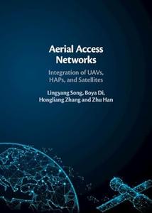 Aerial Access Networks Integration of UAVs, HAPs, and Satellites