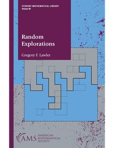 Random Explorations (Student Mathematical Library)