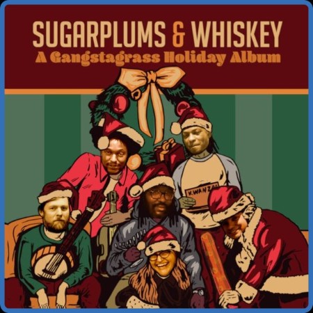 Gangstagrass - Sugarplums and Whiskey: A Gangstagrass Holiday Album 2022