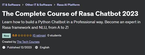 The Complete Course of Rasa Chatbot 2023