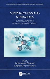 Superhalogens and Superalkalis Bonding, Reactivity, Dynamics and Applications