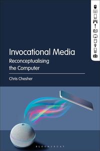Invocational Media  Reconceptualising the Computer