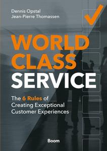 World Class Service The 6 Rules of Creating Exceptional Customer Experiences