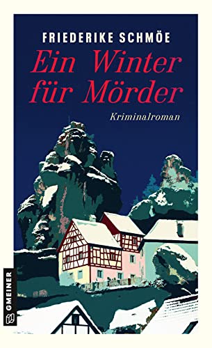 Friederike Schm&ouml;e - Ein Winter f&uuml;r M&ouml;rder