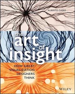 The Art of Insight How Great Visualization Designers Think