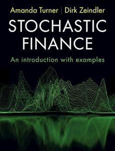 Stochastic Finance An Introduction with Examples