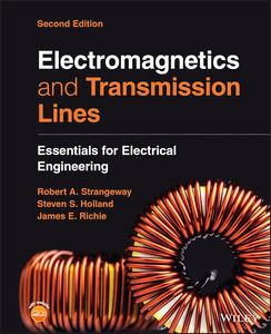 Electromagnetics and Transmission Lines Essentials for Electrical Engineering, 2nd Edition