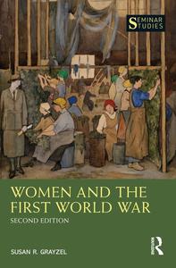 Women and the First World War (Seminar Studies), 2nd Edition