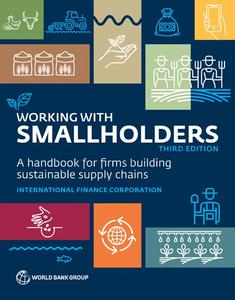 Working with Smallholders A Handbook for Firms Building Sustainable Supply Chains, Third Edition
