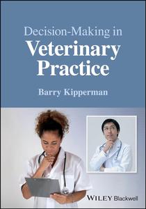 Decision–Making in Veterinary Practice