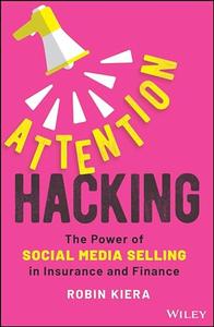 Attention Hacking The Power of Social Media Selling in Insurance and Finance