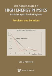 Introduction to High Energy Physics Particle Physics for the Beginner Problems and Solutions