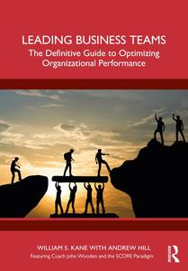 Leading Business Teams The Definitive Guide to Optimizing Organizational Performance