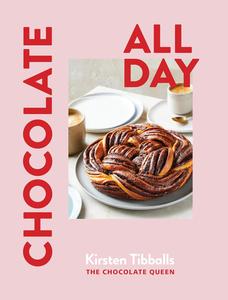 Chocolate All Day Recipes for indulgence – morning, noon and night