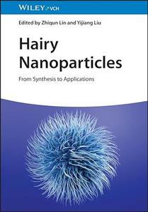 Hairy Nanoparticles From Synthesis to Applications
