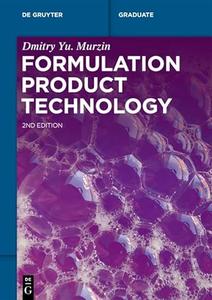 Formulation Product Technology (De Gruyter Textbook), 2nd Edition