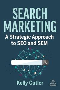 Search Marketing A Strategic Approach to SEO and SEM