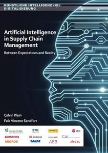 Artificial Intelligence in Supply Chain Management  Between Aspiration and Reality