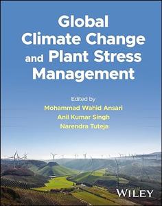 Global Climate Change and Plant Stress Management