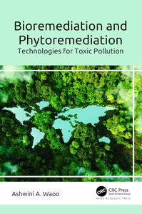 Bioremediation and Phytoremediation Technologies for Toxic Pollution