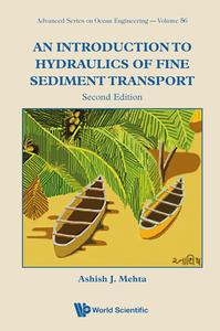 An Introduction to Hydraulics of Fine Sediment Transport, 2nd Edition