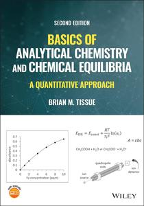 Basics of Analytical Chemistry and Chemical Equilibria A Quantitative Approach, 2nd Edition