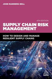 Supply Chain Risk Management How to Design and Manage Resilient Supply Chains, 4th Edition