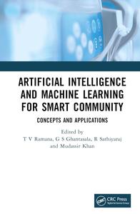Artificial Intelligence and Machine Learning for Smart Community Concepts and Applications