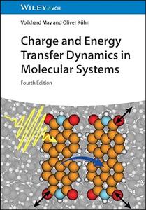Charge and Energy Transfer Dynamics in Molecular Systems, 4th Edition