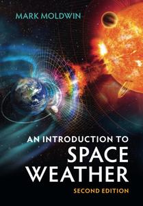 An Introduction to Space Weather, 2nd Edition