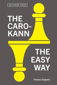 The Caro–Kann The Easy Way