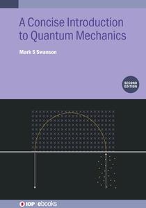 A Concise Introduction to Quantum Mechanics (Second Edition)