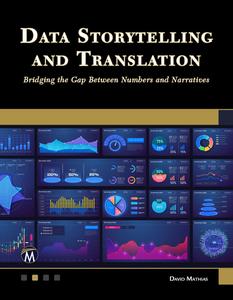 Data Storytelling and Translation Bridging the Gap Between Numbers and Narratives