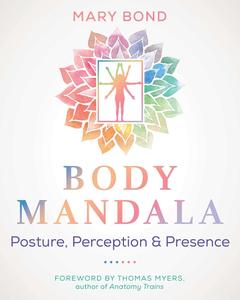 Body Mandala Posture, Perception, and Presence