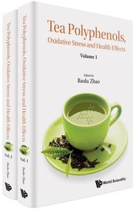 Tea Polyphenols, Oxidative Stress and Health Effects (In 2 Volumes)