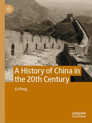 A History of China in the 20th Century by Lü Peng C4d73dc5a600cba619522537727125ab