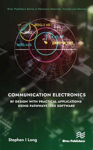 Communication Electronics RF Design with Practical Applications using PathwaveADS Software