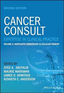 Cancer Consult Expertise in Clinical Practice, Volume 2 Neoplastic Hematology & Cellular Therapy, 2nd Edition