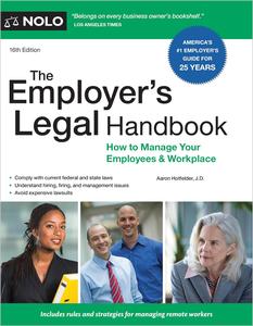 Employer’s Legal Handbook, The How to Manage Your Employees & Workplace, 16th Edition