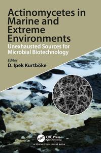 Actinomycetes in Marine and Extreme Environments Unexhausted Sources for Microbial Biotechnology
